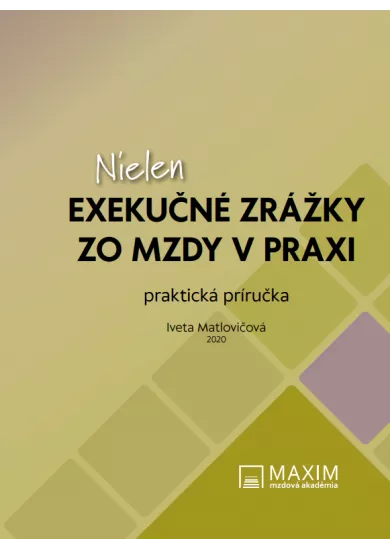 Nielen exekučné zrážky zo mzdy v praxi