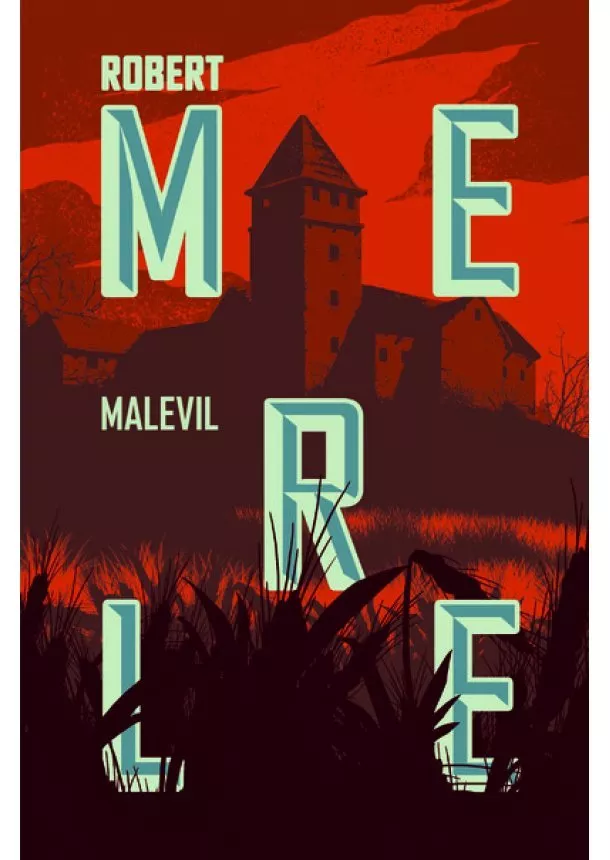 Robert Merle - Malevil