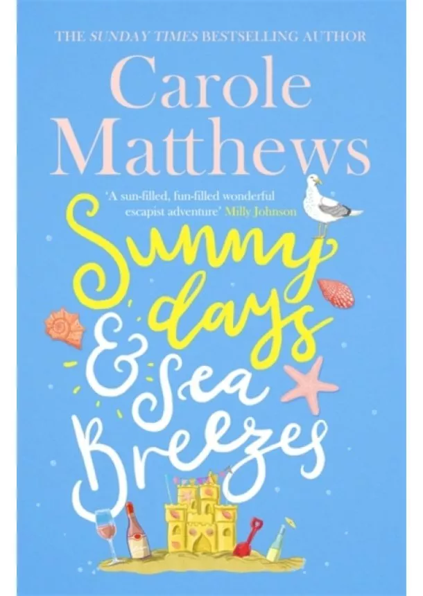 Carole Matthews - Sunny Days and Sea Breezes