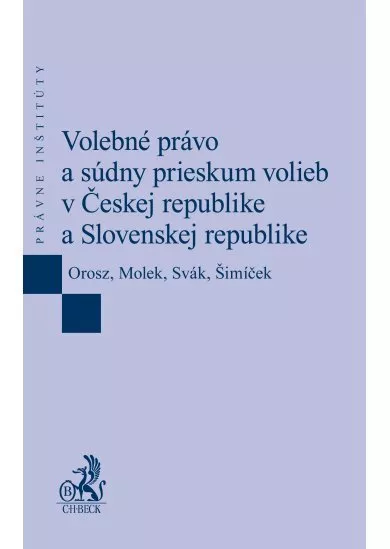 Volebné právo a súdny prieskum volieb v Českej republike a Slovenskej republike