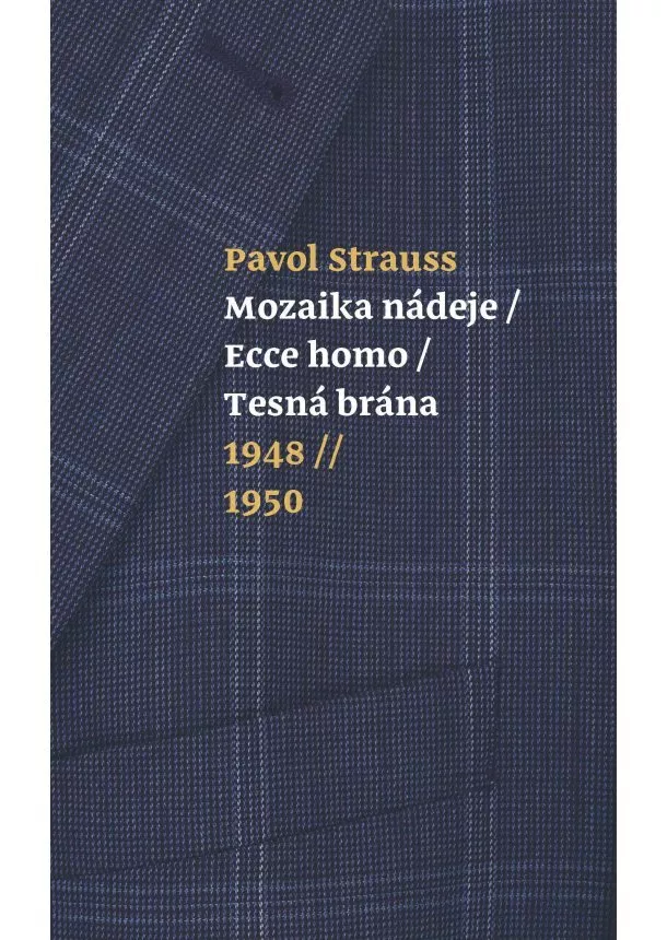 Pavol Strauss - Mozaika nádeje, Ecce homo, Tesná brána - 1948-1950