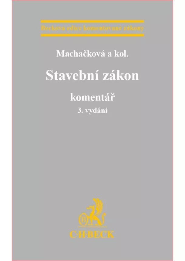 Jana Machačková, kolektiv - Stavební zákon (3. vydání) - Komentář