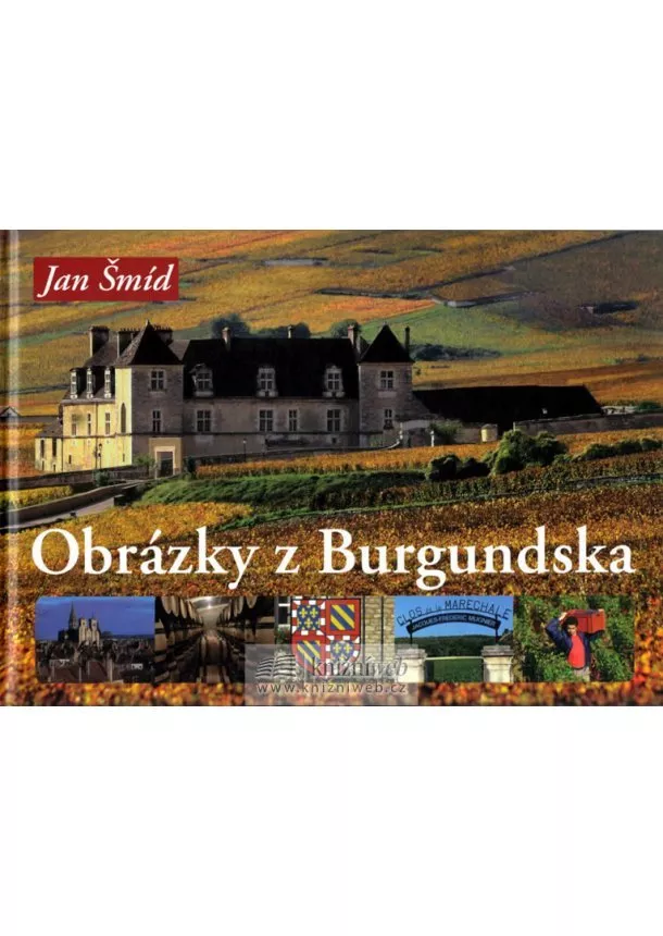 Jan Šmíd - Obrázky z Burgundska