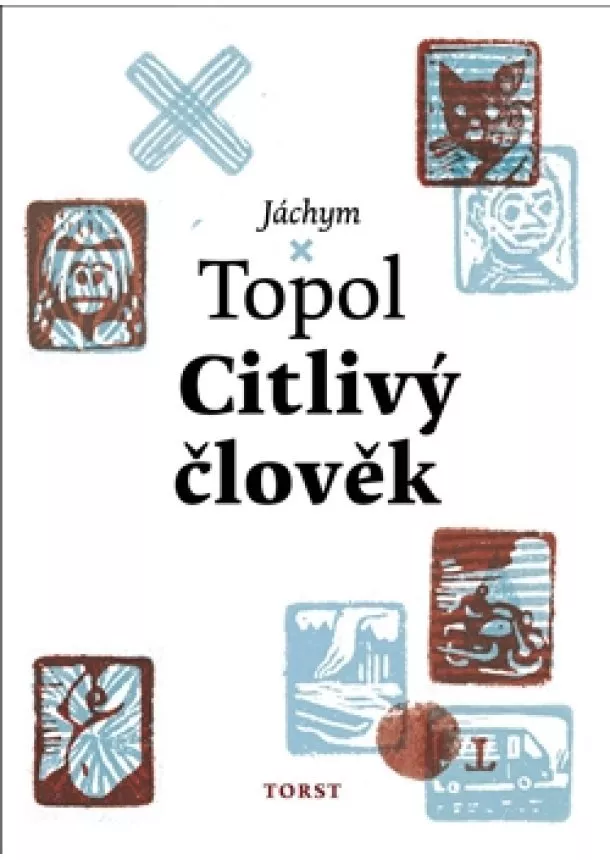 Jáchym Topol - Citlivý člověk