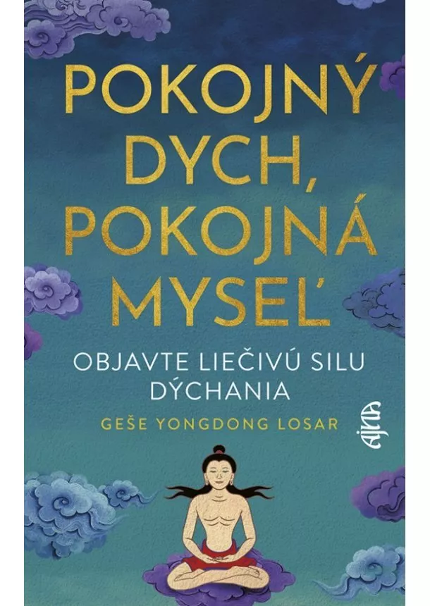 Geshe YongDong Losar - Pokojný dych, pokojná myseľ: Objavte liečivú silu dýchania