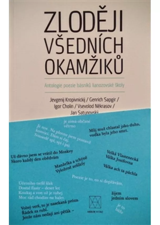 Jan Machonin, Alena Machoninová - Zloději všedních okamžiků - Antologie poezie básníků lianozovské školy