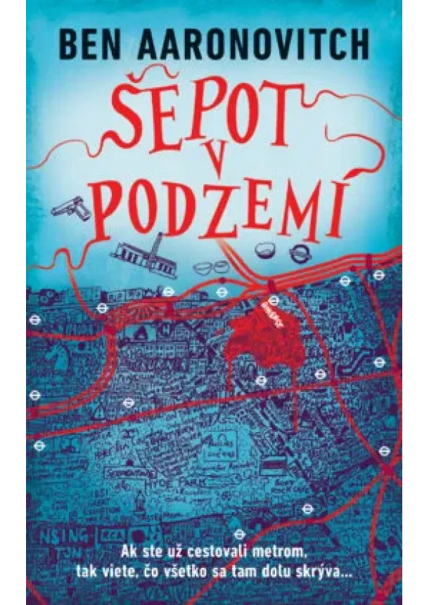 Ben Aaronovitch - Šepot v podzemí (Rieky Londýna 3)