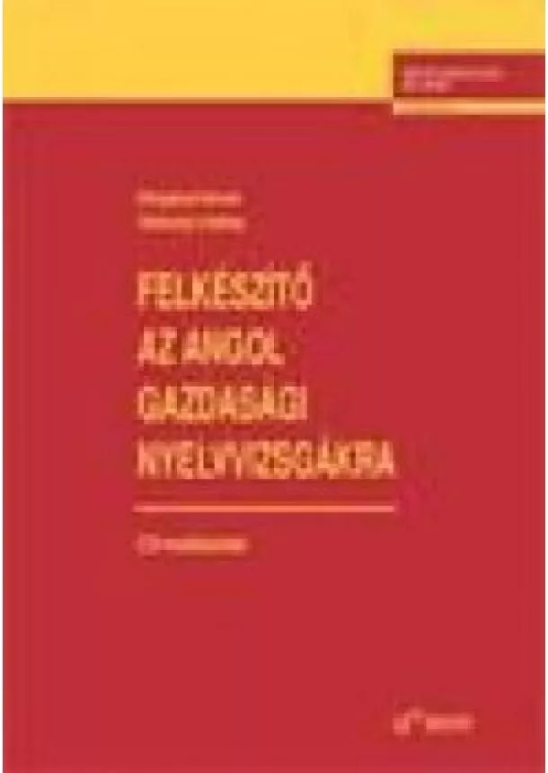 Várkonyi Andrea - FELKÉSZÍTŐ AZ ANGOL GAZDASÁGI NYELVVIZSGÁKRA