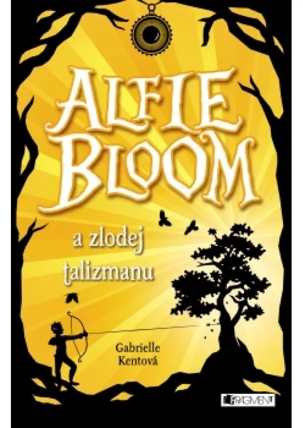 Gabrielle Kent - Alfie Bloom a zlodej talizmanu