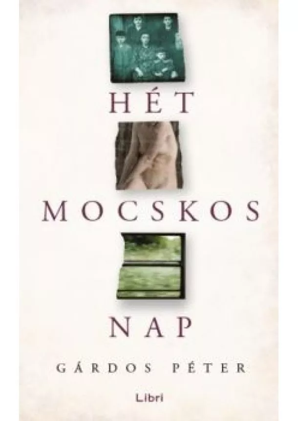 Gárdos Péter - Hét mocskos nap