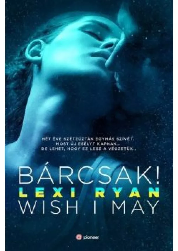 Lexi Ryan - Bárcsak - Wish I May