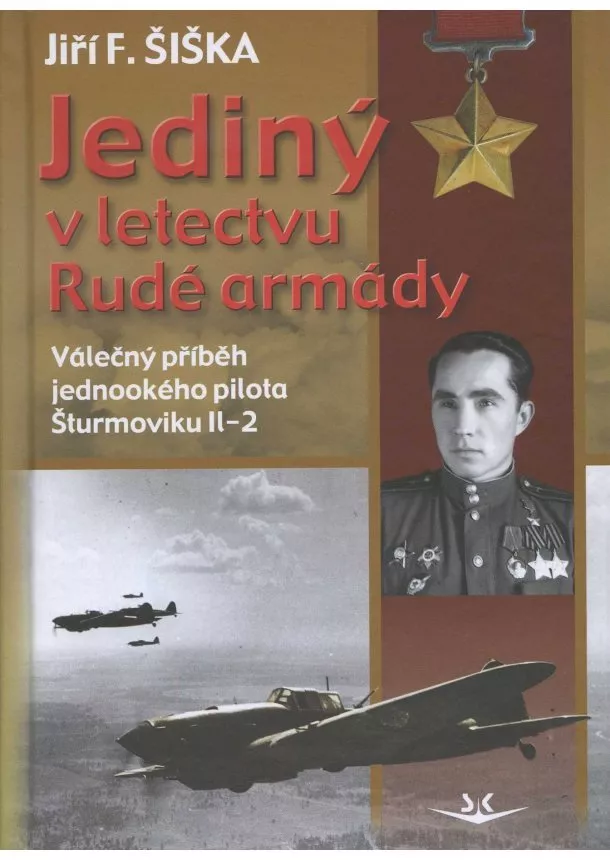 Jiří F. Šiška - Jediný v letectvu Rudé armády