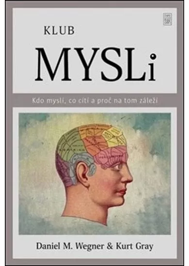 Klub mysli - Kdo myslí, co cítí a proč na tom záleží