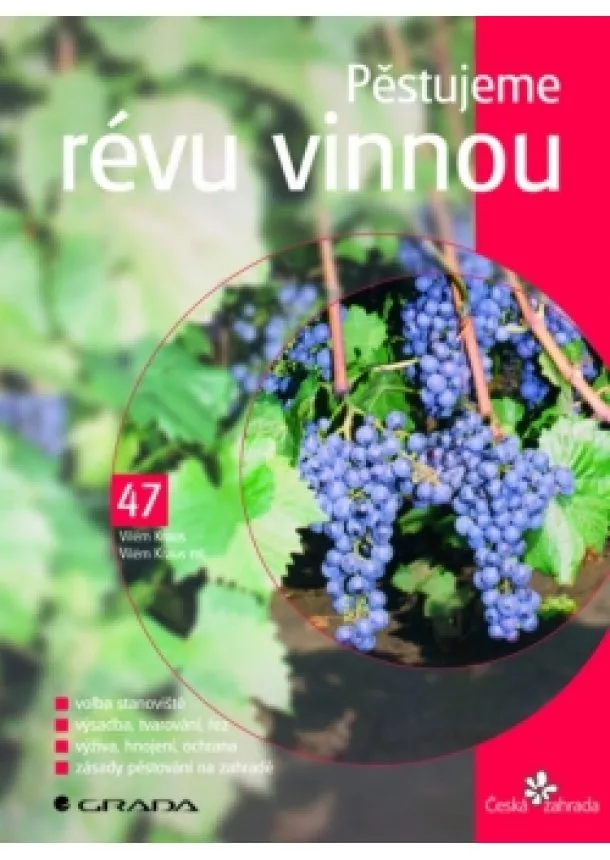 Kraus Jr. Vilém, Kraus Vilém - Pěstujeme révu vinnou