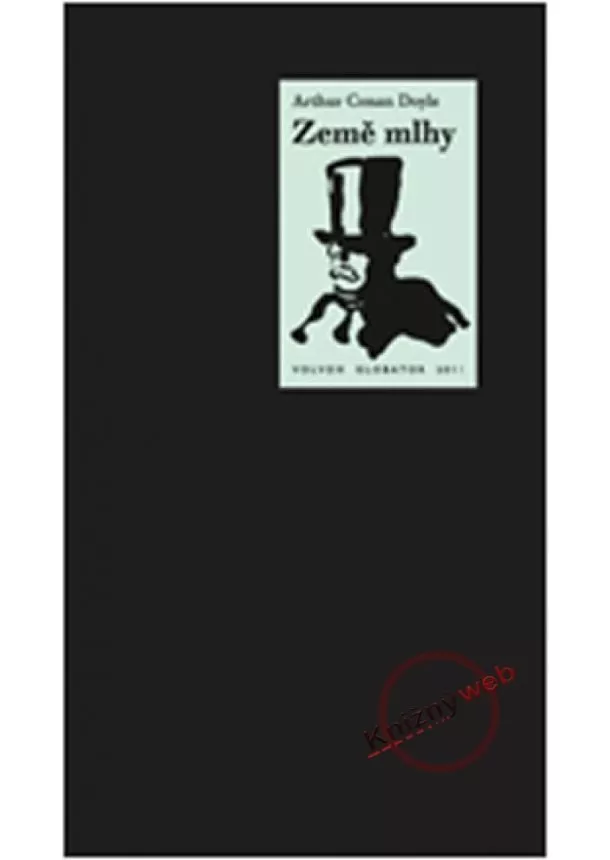 Arthur Conan Doyle  - Země mlhy