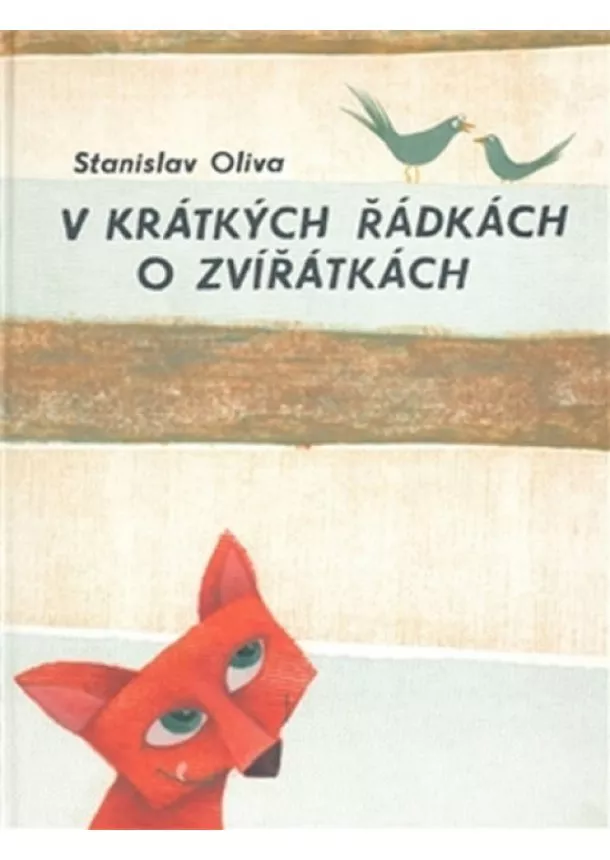 Stanislav Oliva - V krátkých řádkách o zvířátkách