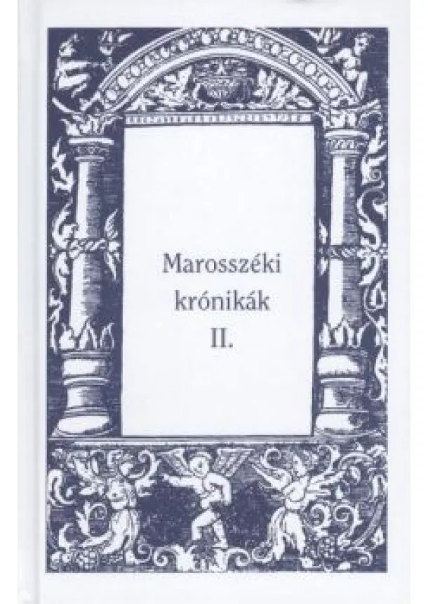 VÁLOGATÁS - MAROSSZÉKI KRÓNIKÁK II.