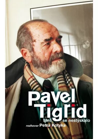 Pavel Tigrid - Mně se nestýskalo