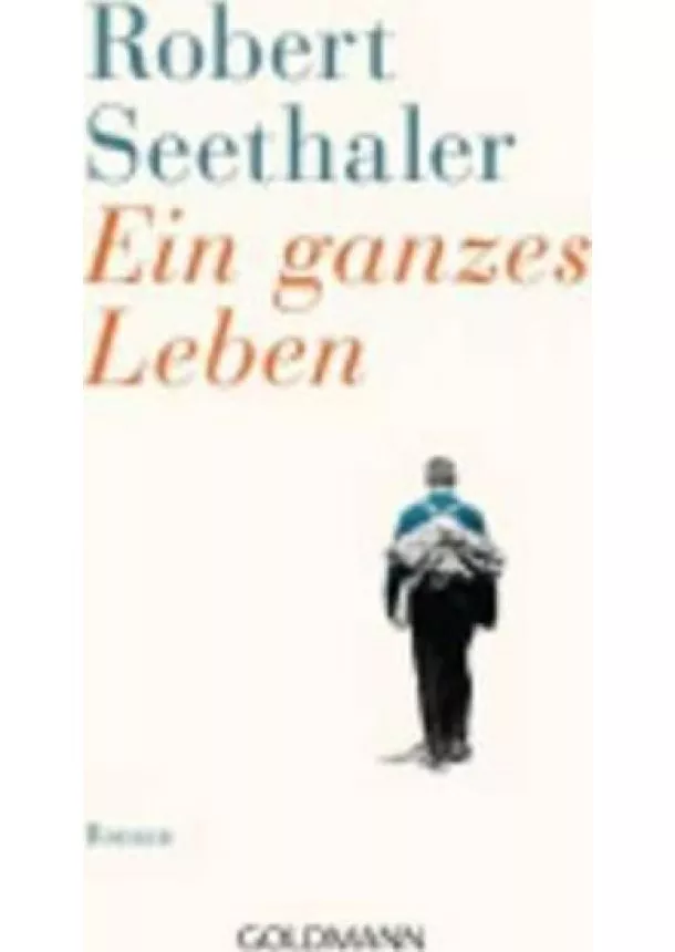 Robert Seethaler - Ein Ganzes Leben