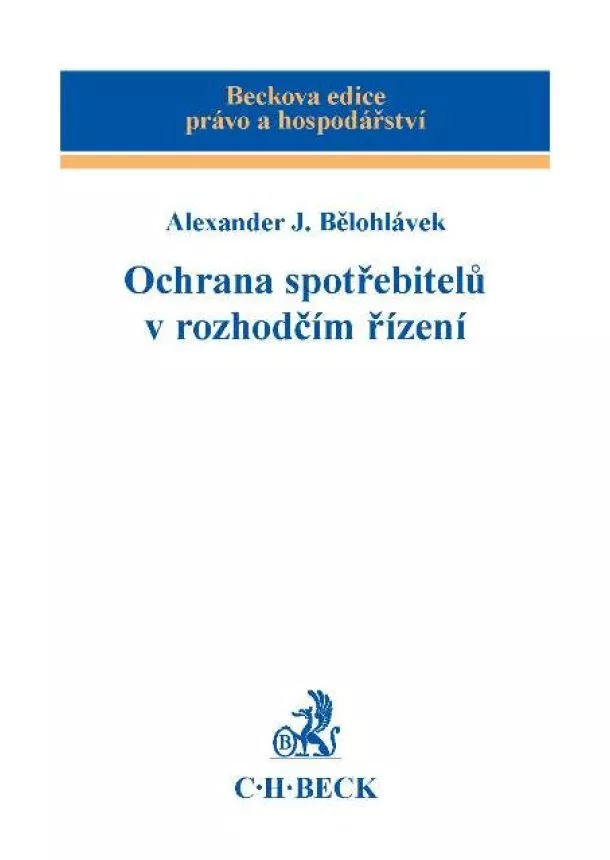 Alexander J. Bělohlávek - Ochrana spotřebitelů v rozhodčím řízení