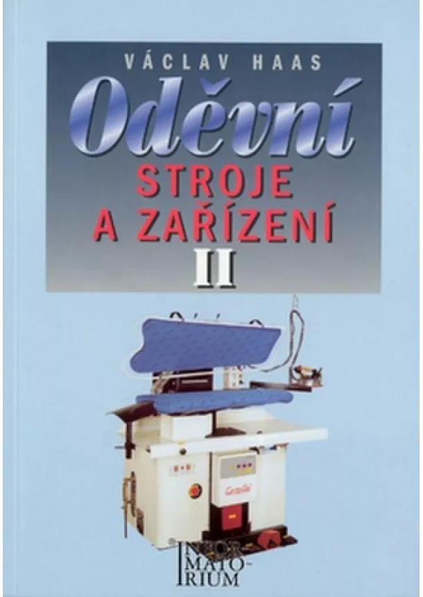 Václav Haas - Oděvní stroje a zařízení II