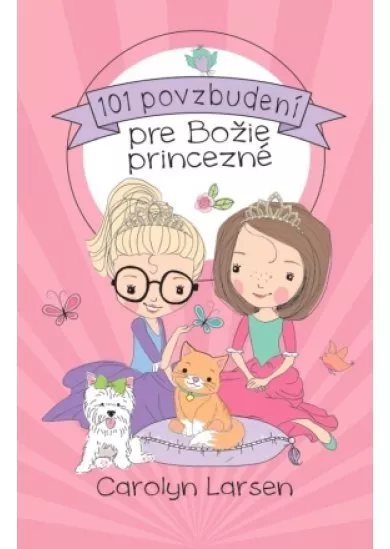 101 povzbudení pre Božie princezné