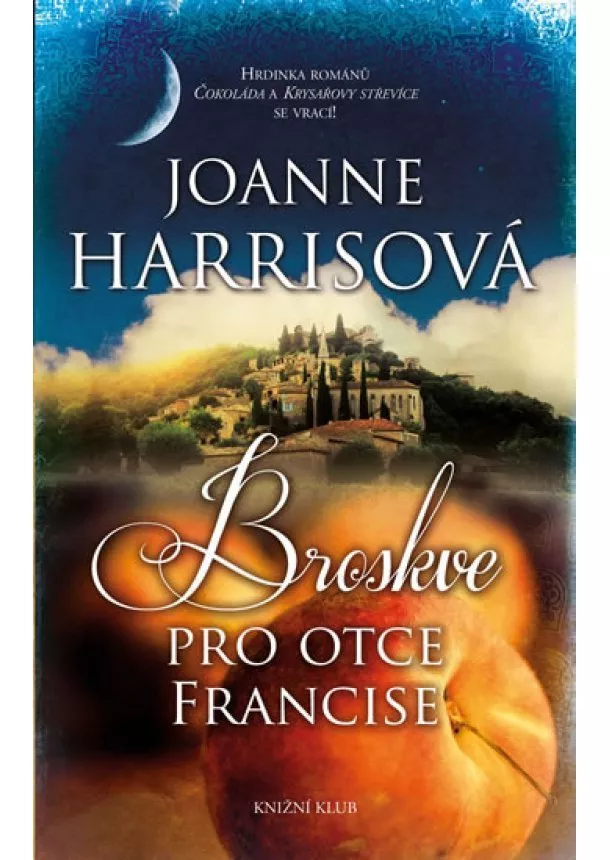 Joanne Harrisová - Broskve pro otce Francise