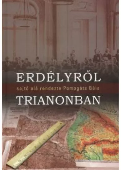 ERDÉLYRŐL TRIANONBAN