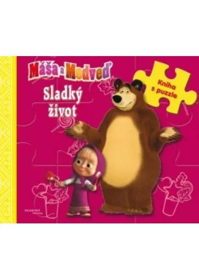 Máša a medveď-Sladký život-kniha s puzzle