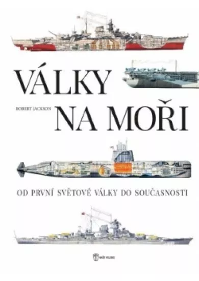 Války na moři - Od první světové války do současnosti