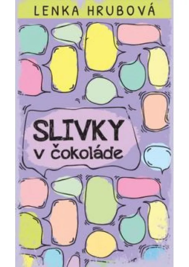 Lenka Hrubová - Slivky v čokoláde