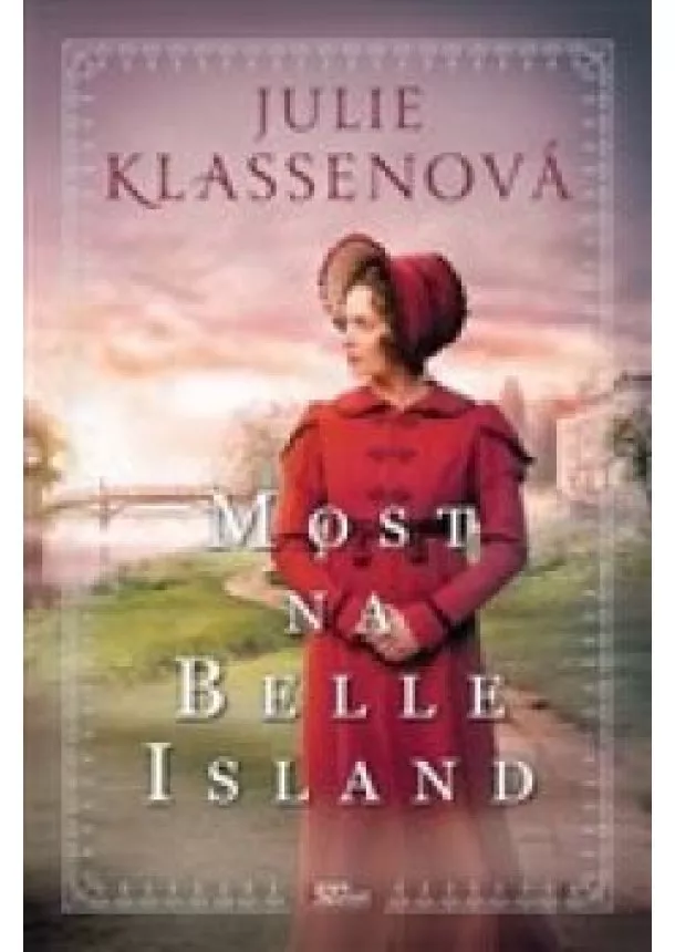 Julie Klassenová - Most na Belle Island