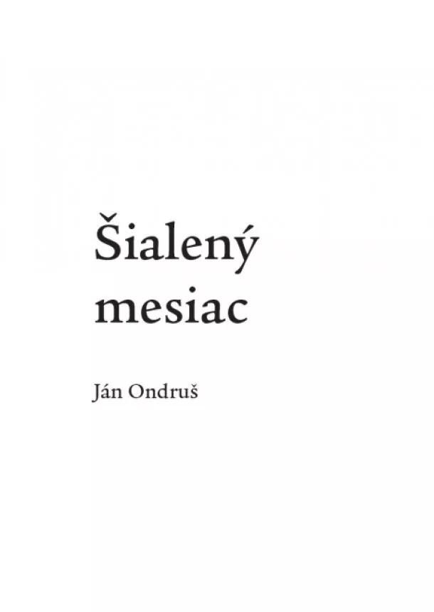 Ján Ondruš - Šialený mesiac