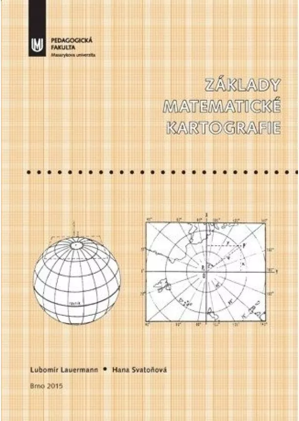 Lubomír Lauermann, Hana Svaloňová - Základy matematické kartografie