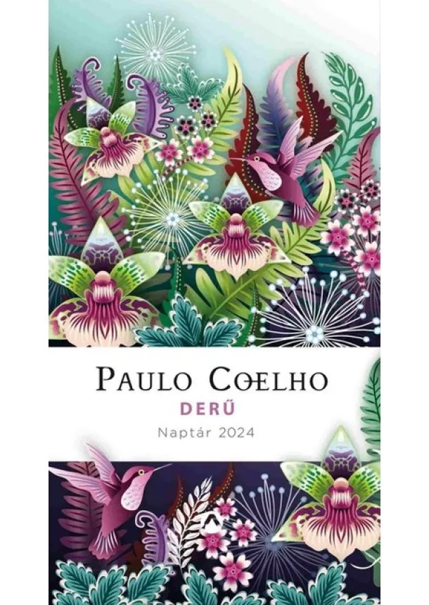 Paulo Coelho - Derű - Naptár 2024