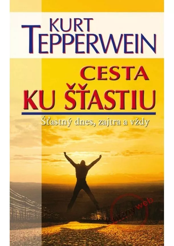 Kurt Tepperwein - Cesta ku šťastiu