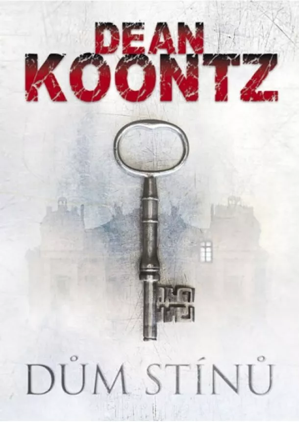 Dean Koontz - Dům stínů