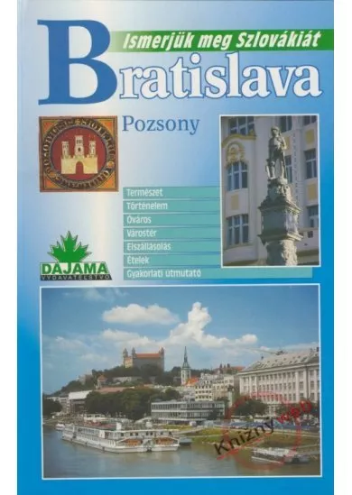 Bratislava - Pozsony - Ismerjük meg Szlovákiát