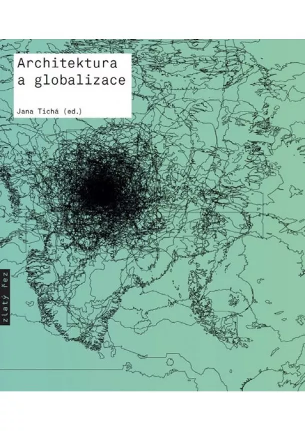 Jana Tichá - Architektura a globalizace - Texty o mod