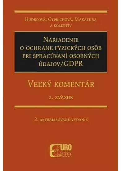 Nariadenie o ochrane fyzických osôb pri spracúvaní osobných údajov/GDPR - 2.Zväzok (2. aktualizované - Veľký komentár