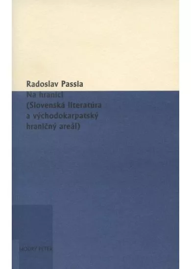 Na hranici - (Slovenská literatúra a východokarpatský hraničný areál)