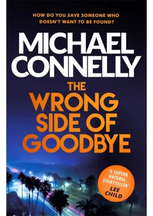 Michael Connelly - The Wrong Side of Goodbye