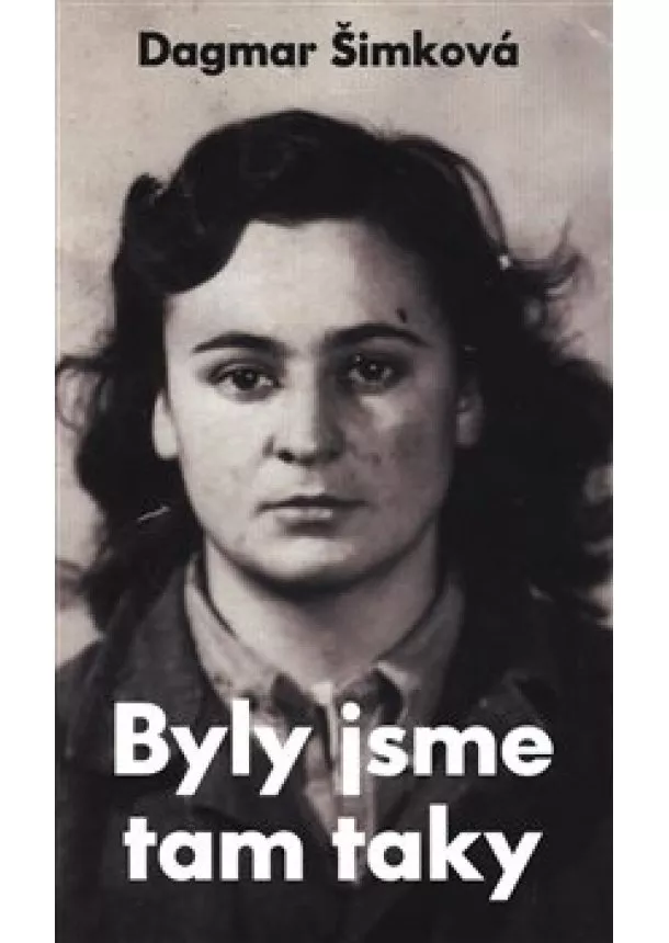 Dagmar Šimková - Byly jsme tam taky