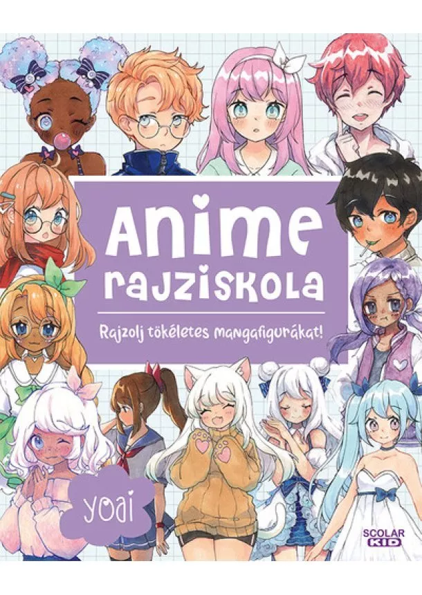 YOAI - Anime rajziskola - Rajzolj tökéletes mangafigurákat!