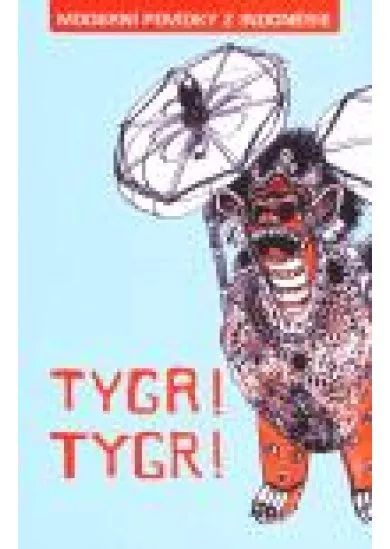 Tygr! Tygr! - Moderní povídky z Indonésie