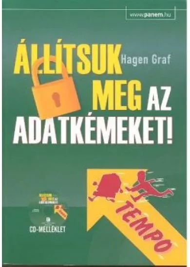 Állítsuk meg az adatkémeket!