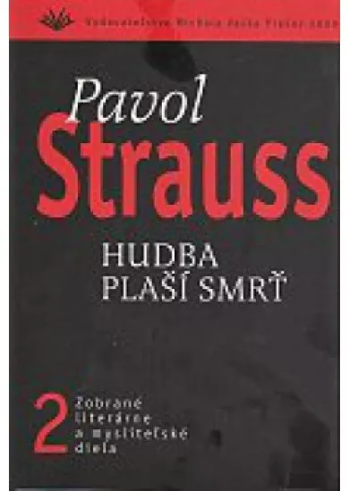 Hudba plaší smrť (2) - Zobrané literárne a mysliteľské diela