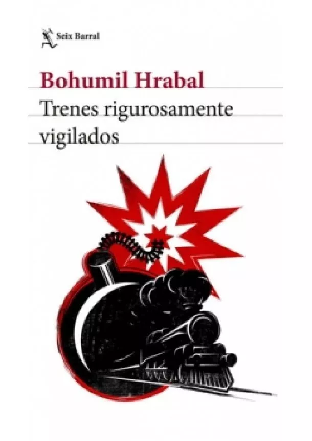 Bohumil Hrabal - Trenes rigurosamente vigilados