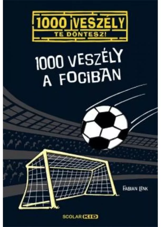 Fabian Lenk - 1000 veszély a fociban /1000 veszély - Te döntesz!  10.