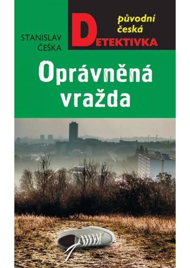 Stanislav Češka - Oprávněná vražda